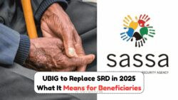 UBIG to Fully Replace SRD Grants in 2025 – SASSA Announces New Rules and Eligibility Details